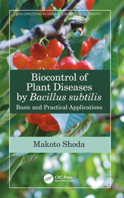 Book cover of: Biocontrol of Plant Diseases by Bacillus subtilis. By: Makoto Shoda