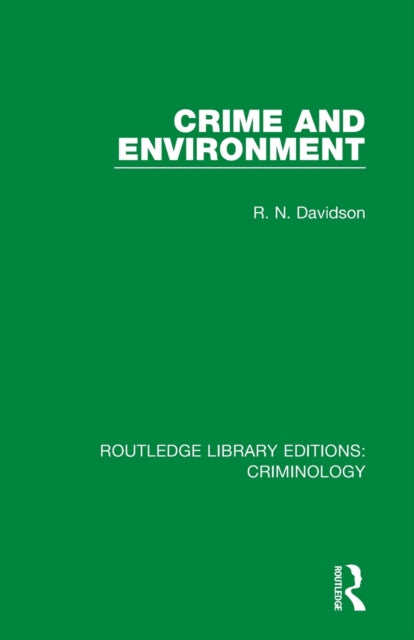 Book cover of: Crime and Environment. By: R. N. Davidson