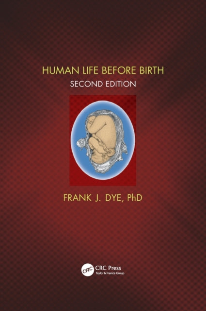 Book cover of: Human Life Before Birth, Second Edition. By: Frank Dye