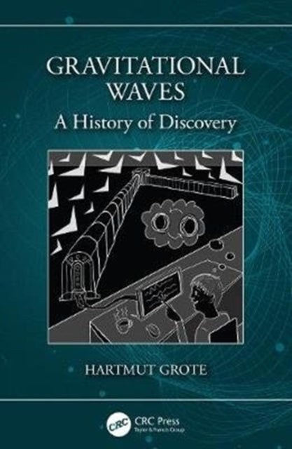 Book cover of: Gravitational Waves. By: Hartmut Grote