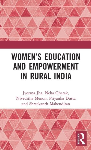 Book cover of: Women?s Education and Empowerment in Rural India. By: Jyotsna Jha