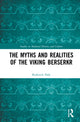 Book cover of: Myths and Realities of the Viking Berserkr. By: Roderick Dale
