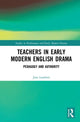 Book cover of: Teachers in Early Modern English Drama. By: Jean Lambert
