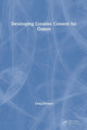 Book cover of: Developing Creative Content for Games. By: Greg Johnson