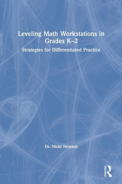 Book cover of: Leveling Math Workstations in Grades K?2. By: Nicki Newton