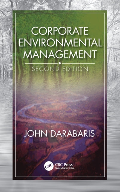 Book cover of: Corporate Environmental Management, Second Edition. By: John Darabaris