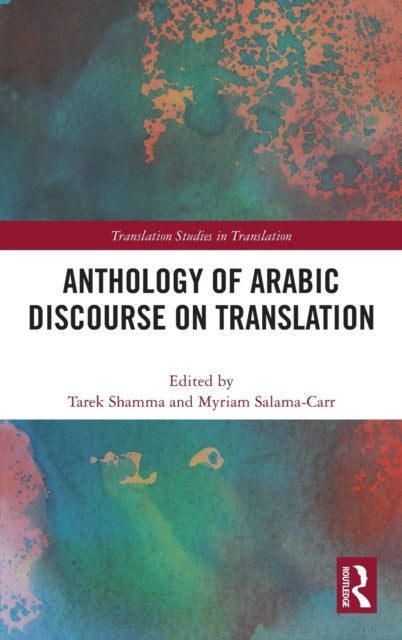 Book cover of: Anthology of Arabic Discourse on Translation. By: Tarek Shamma