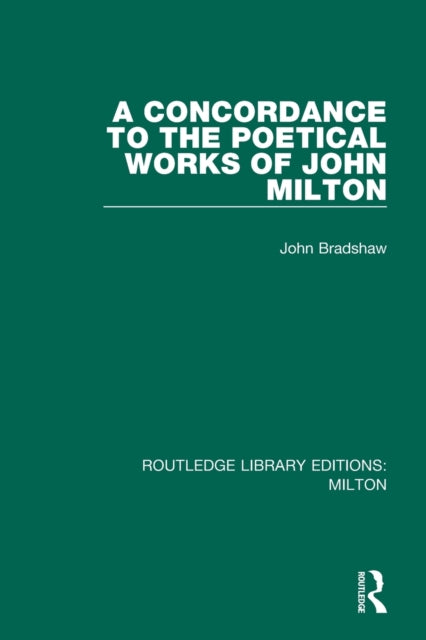 Book cover of: Concordance to the Poetical Works of John Milton. By: John Bradshaw
