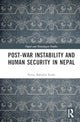 Book cover of: Post-War Instability and Human Security in Nepal