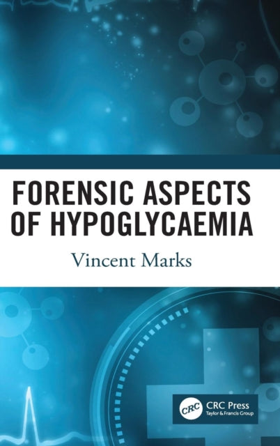 Book cover of: Forensic Aspects of Hypoglycaemia. By: Vincent Marks