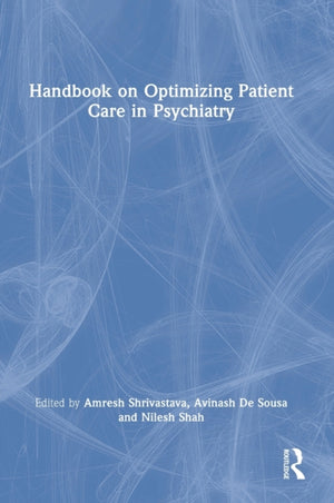 Handbook on Optimizing Patient Care in Psychiatry