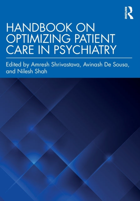 Book cover of: Handbook on Optimizing Patient Care in Psychiatry. By: Amresh Shrivastava