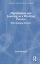 Book cover of: Digitalization and Learning as a Worlding Practice. By: Ernst Schraube