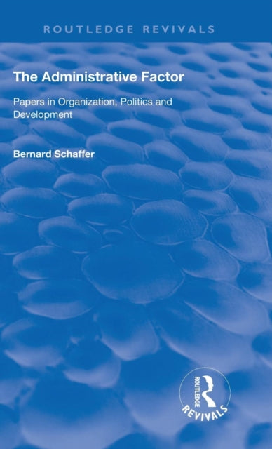 Book cover of: Administrative Factor. By: Bernard Schaffer