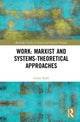 Book cover of: Work: Marxist and Systems-Theoretical Approaches. By: Stefan Kühl