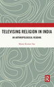 Book cover of: Televising Religion in India. By: Manoj Kumar Das