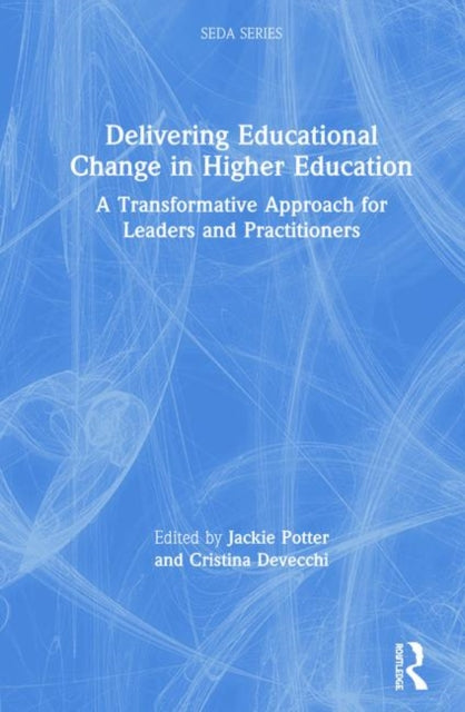 Book cover of: Delivering Educational Change in Higher Education. By: Jackie Potter