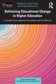 Delivering Educational Change in Higher Education, A Transformative Approach for Leaders and Practitioners 9780367147846 Jackie Potter