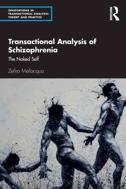 Book cover of: Transactional Analysis of Schizophrenia. By: Zefiro Mellacqua
