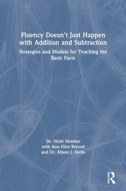 Book cover of: Fluency Doesn't Just Happen with Addition and Subtraction. By: Nicki Newton