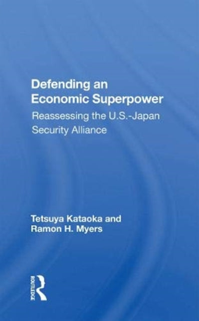 Book cover of: Defending an Economic Superpower. By: Tetsuya Kataoka