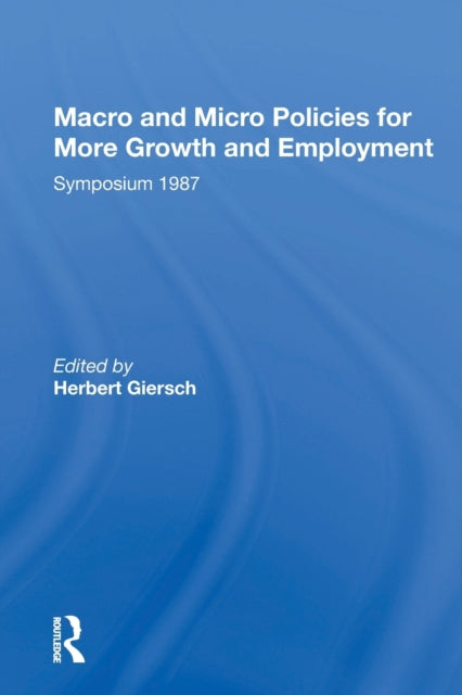 Book cover of: Macro And Micro Policies For More Growth And Employment. By: Herbert Giersch
