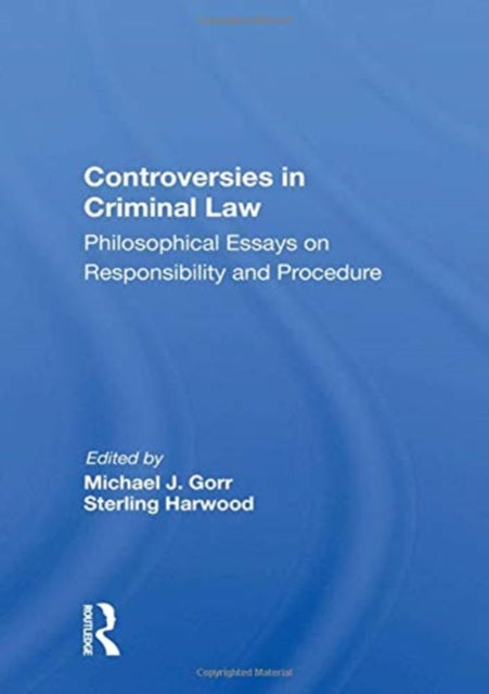 Book cover of: Controversies in Criminal Law. By: Michael J. Gorr