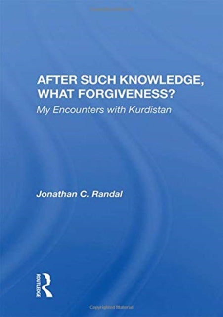 After Such Knowledge, What Forgiveness?