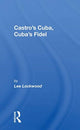 Book cover of: Castro's Cuba, Cuba's Fidel