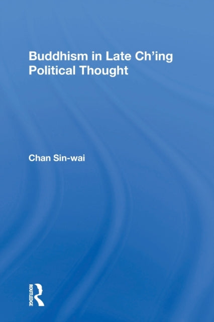Book cover of: Buddhism In Late Ch'ing Political Thought