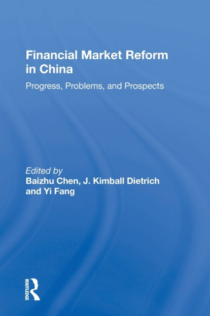 Book cover of: Financial Market Reform In China. By: Baizhu Chen