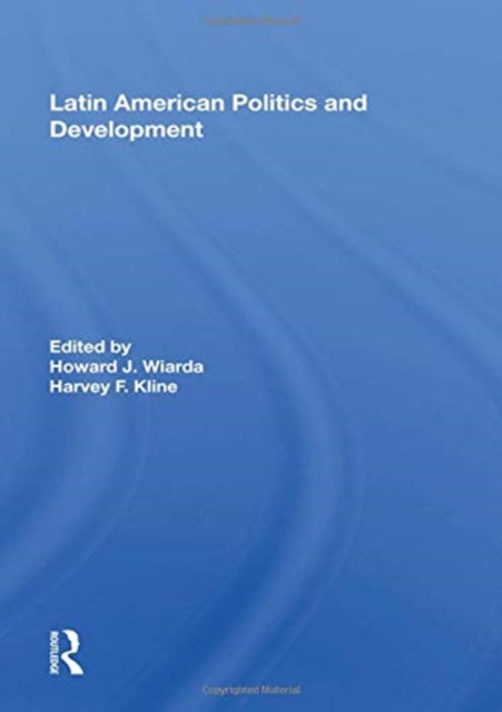 Book cover of: Latin American Politics And Development, Fifth Edition. By: Howard J. Wiarda