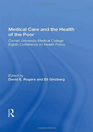 Medical Care And The Health Of The Poor