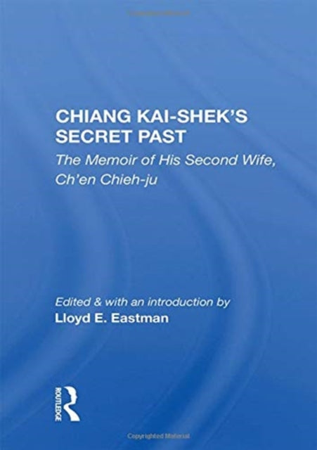 Book cover of: Chiang Kai-Shek's Secret Past. By: Ch'en Chieh-ju