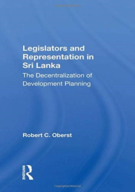 Book cover of: Legislators and Representation in Sri Lanka. By: Robert C. Oberst