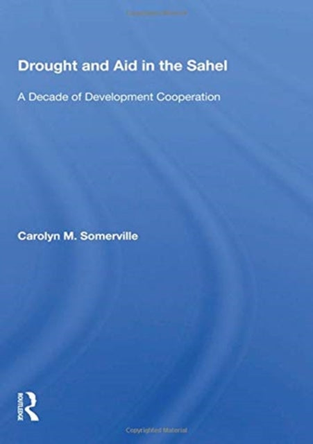 Book cover of: Drought And Aid In The Sahel. By: Carolyn M. Somerville