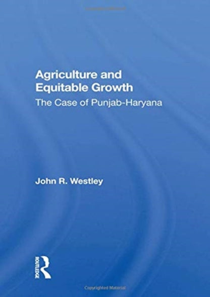 Book cover of: Agriculture and Equitable Growth. By: John Richard Westley