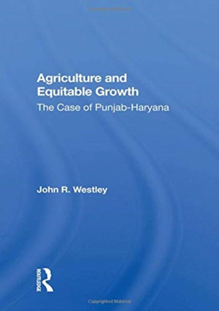 Book cover of: Agriculture and Equitable Growth. By: John Richard Westley