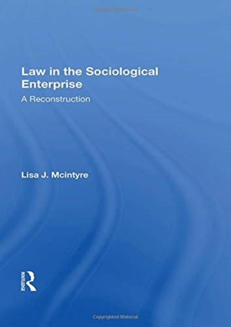 Book cover of: Law in the Sociological Enterprise. By: Lisa J. McIntyre