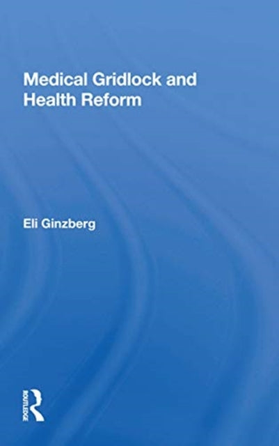 Book cover of: Medical Gridlock and Health Reform