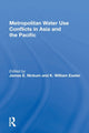 Book cover of: Metropolitan Water Use Conflicts In Asia And The Pacific. By: James E. Nickum