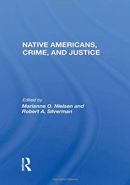 Native Americans, Crime, and Justice