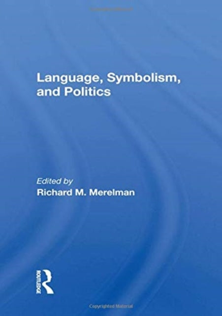 Book cover of: Language, Symbolism, And Politics. By: Richard M. Merelman