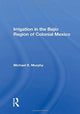 Book cover of: Irrigation In The Bajio Region Of Colonial Mexico. By: Michael E. Murphy