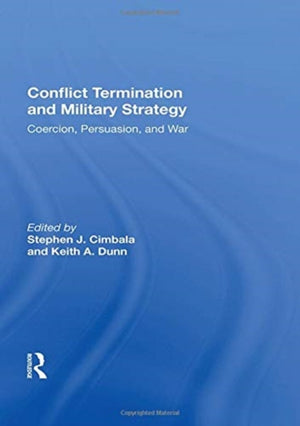 Conflict Termination And Military Strategy