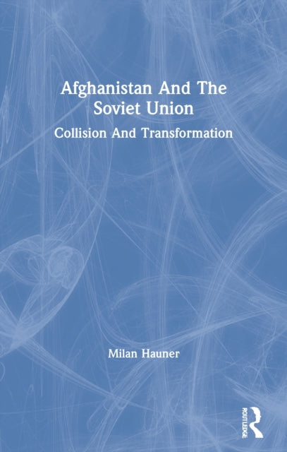 Book cover of: Afghanistan And The Soviet Union. By: Milan Hauner