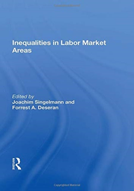 Book cover of: Inequality In Labor Market Areas. By: Joachim Singelmann