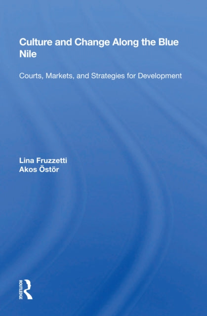 Book cover of: Culture And Change Along The Blue Nile. By: Lina Fruzzetti