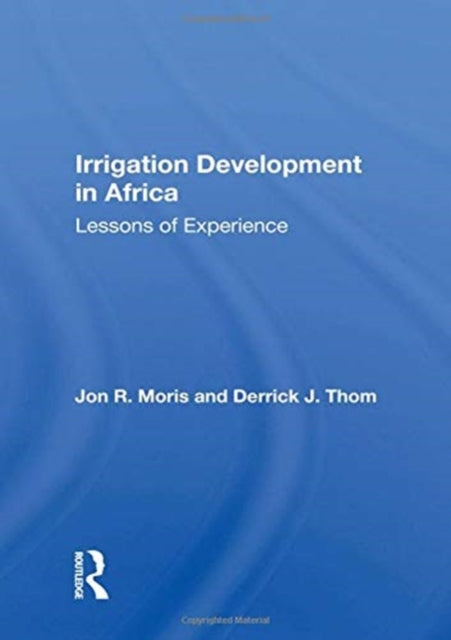 Book cover of: Irrigation Development In Africa. By: Jon R. Moris