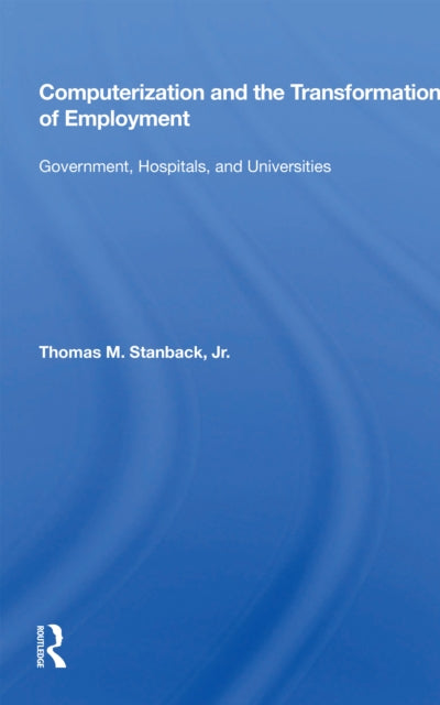Computerization And The Transformation Of Employment
